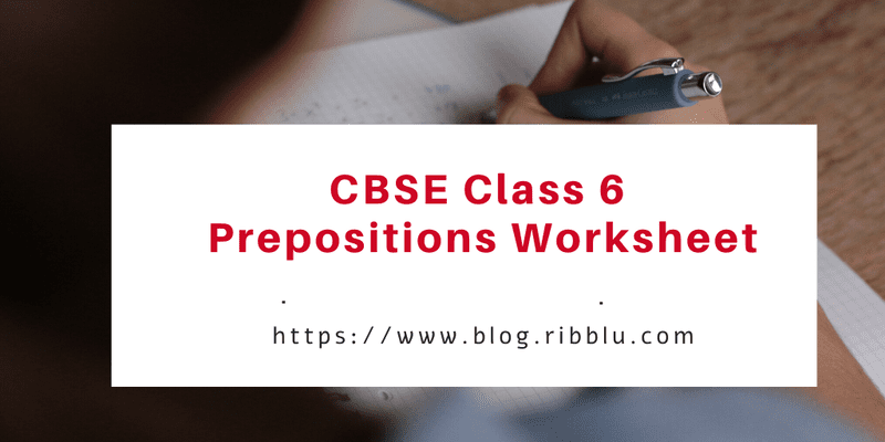 Preposition Exercises For Cbse Class With Answers